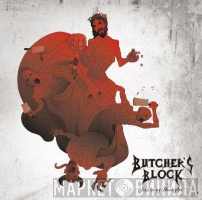 Butcher's Block - Stain Of Thought