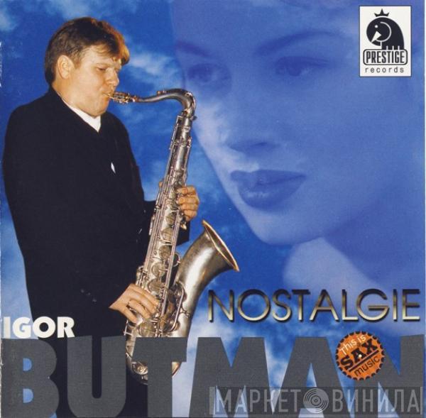 Игорь Бутман - Nostalgie