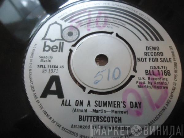 Butterscotch  - All On A Summer's Day