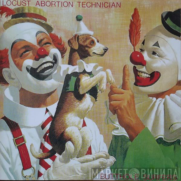  Butthole Surfers  - Locust Abortion Technician