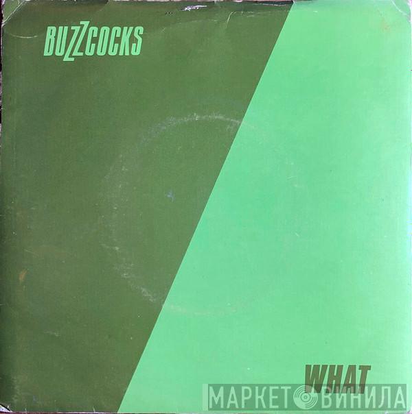 Buzzcocks - What Do I Get?