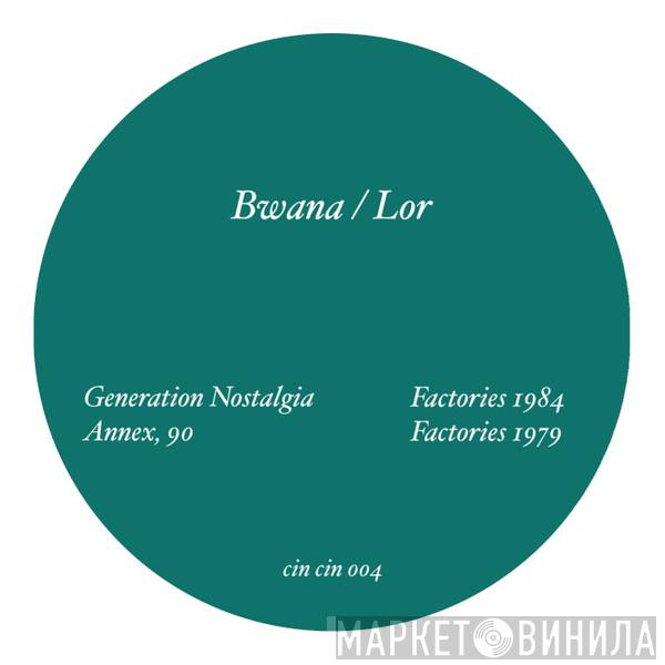 Bwana , LOR - Cin Cin 004