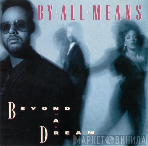 By All Means - Beyond A Dream