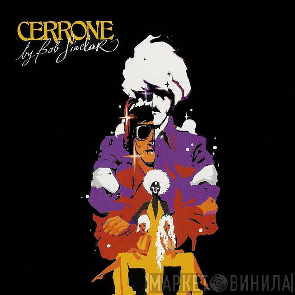 By Cerrone  Bob Sinclar  - Cerrone By Bob Sinclar