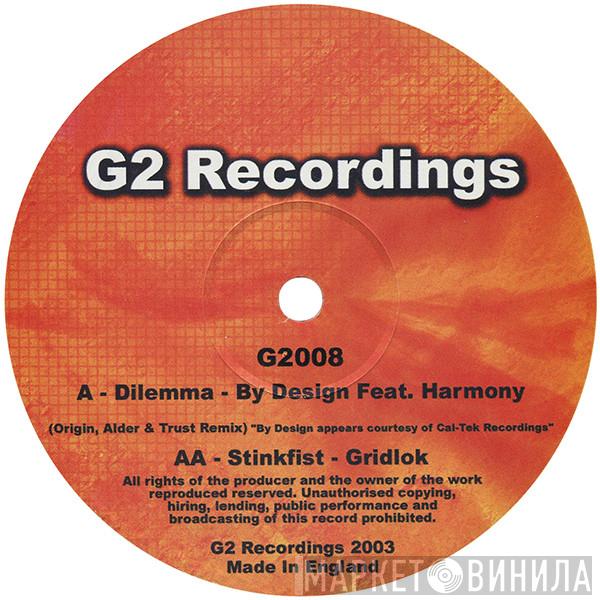 By Design, Gridlok - Dilemma (Origin, Trust & Alder Remix) / Stinkfist