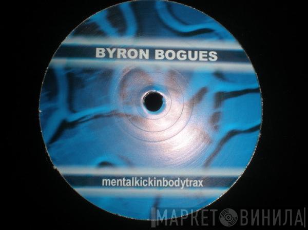 Byron Bogues - Mentalkickinbodytrax