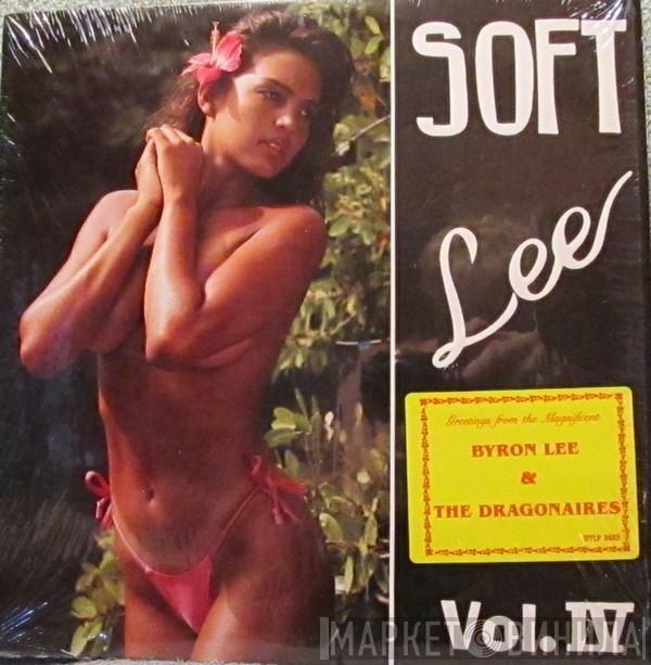  Byron Lee And The Dragonaires  - Soft Lee Vol. IV