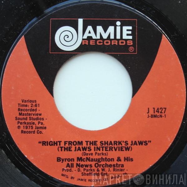 Byron McNaughton & His All News Orchestra, The Chief  - Right From The Shark's Jaws (The Jaws Interview) / Jaws Jam