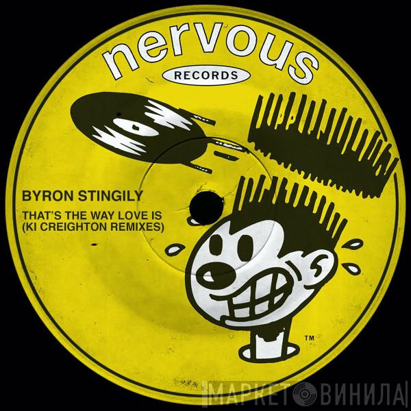  Byron Stingily  - That's The Way Love Is (Ki Creighton Remixes)
