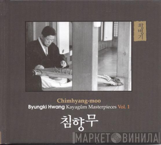  Byungki Hwang  - Kayagûm Masterpieces Vol. 1 - Chimhyang-moo