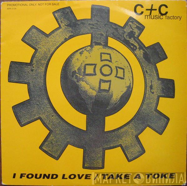 C + C Music Factory  - I Found Love / Take A Toke