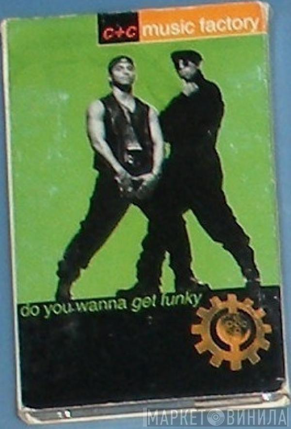  C + C Music Factory  - Do You Wanna Get Funky