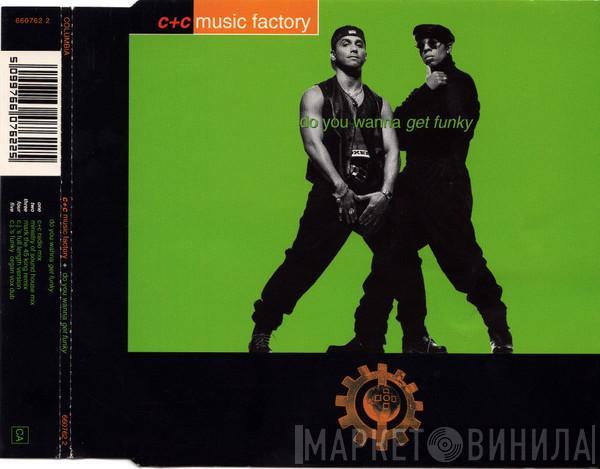 C + C Music Factory - Do You Wanna Get Funky