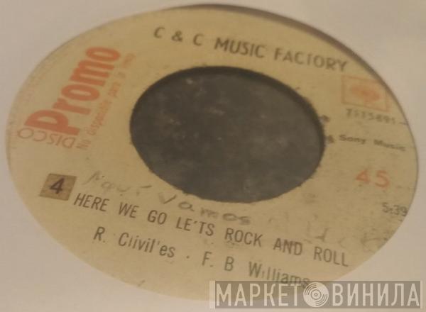  C + C Music Factory  - Here We Go Let's Rock And Roll