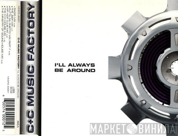 C + C Music Factory - I'll Always Be Around