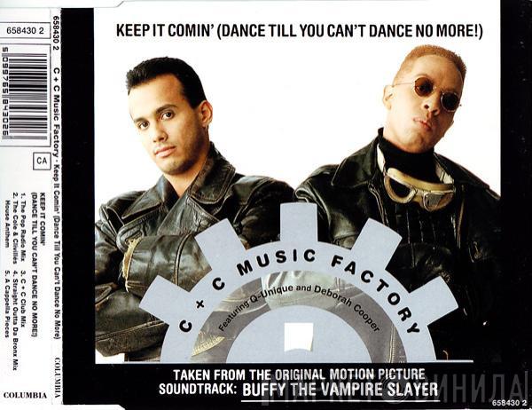  C + C Music Factory  - Keep It Comin' (Dance Till You Can't Dance No More!)