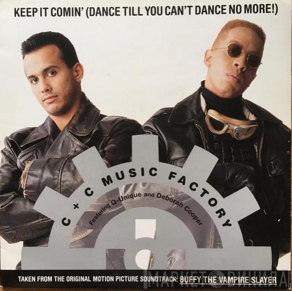  C + C Music Factory  - Keep It Comin' (Dance Till You Can't Dance No More!)