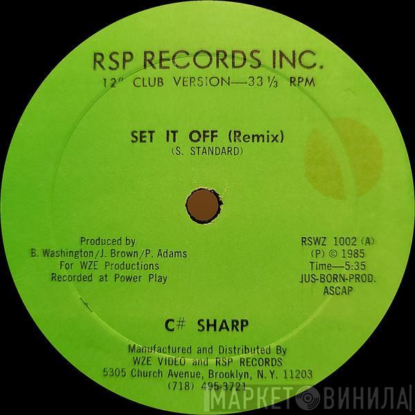 C# Sharp - Set It Off (Remix)