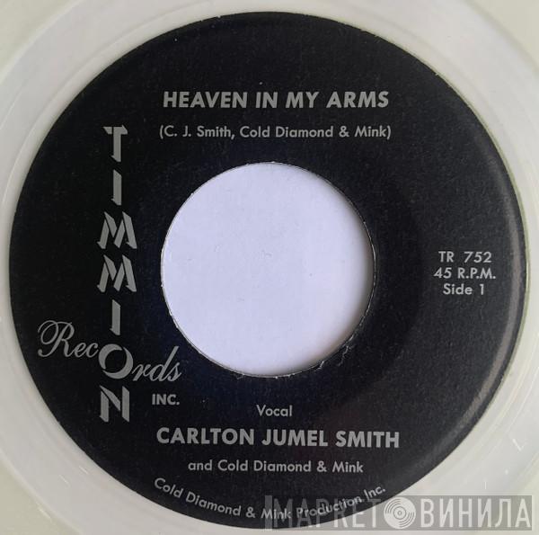C.J. Smith, Cold Diamond & Mink - Heaven In My Arms
