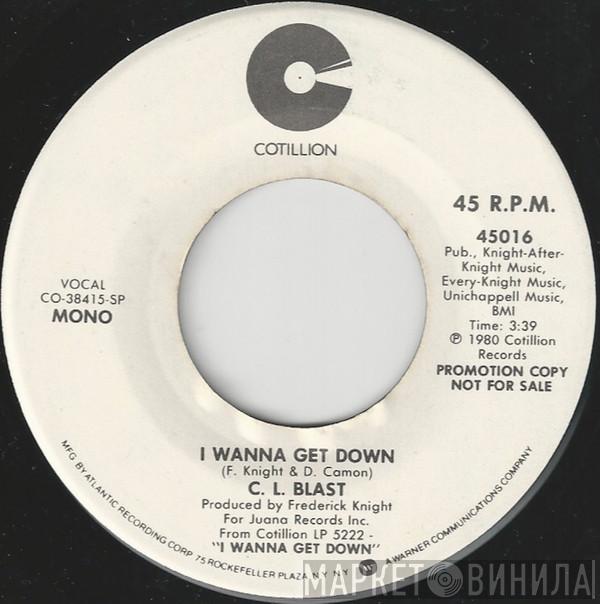 C.L. Blast - I Wanna Get Down