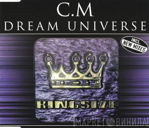  C.M.  - Dream Universe