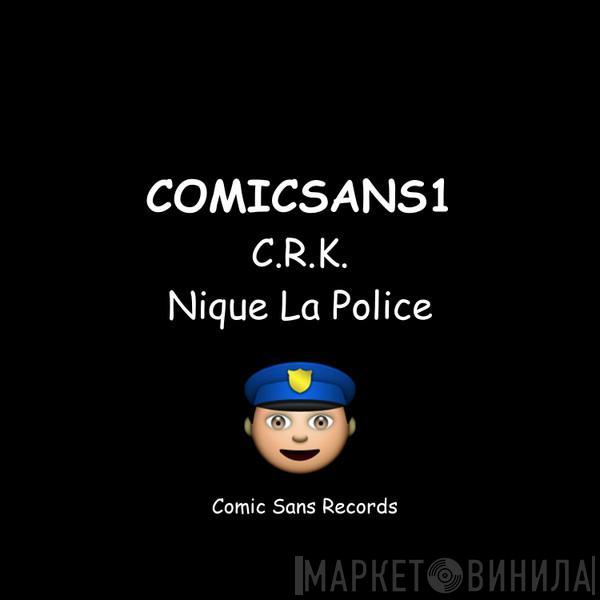 C.R.K. - Nique La Police