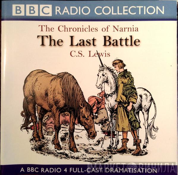 C.S. Lewis - Chronicles Of Narnia The Last Battle