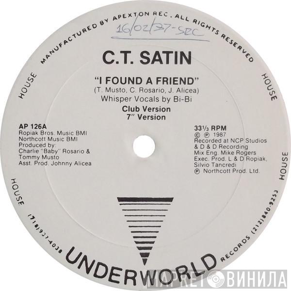  C.T. Satin  - I Found A Friend