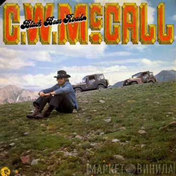  C.W. McCall  - Black Bear Road