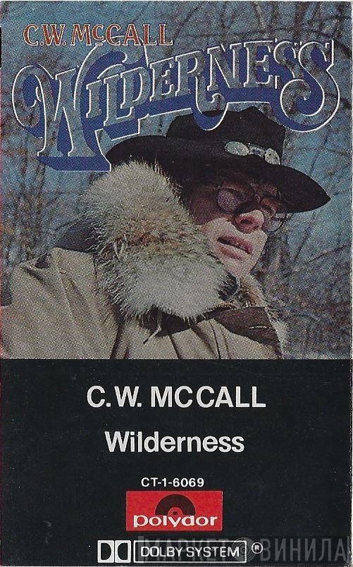  C.W. McCall  - Wilderness