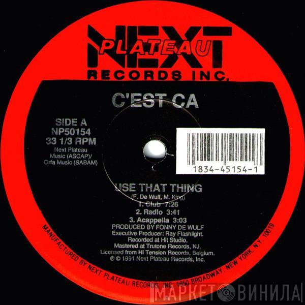 C'est Ca - Use That Thing