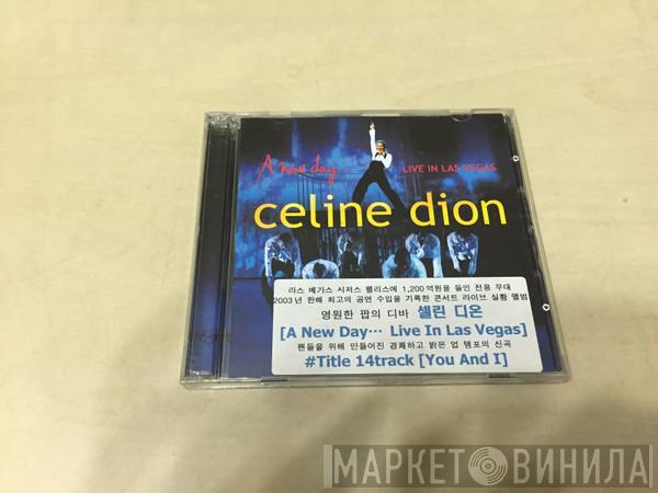  Céline Dion  - A New Day... Live In Las Vegas