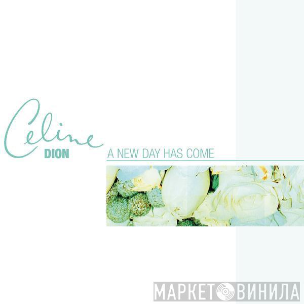  Céline Dion  - A New Day Has Come