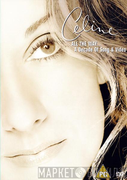 Céline Dion - All The Way... A Decade Of Song & Video