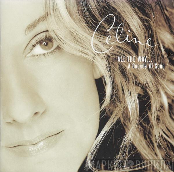  Céline Dion  - All The Way... A Decade Of Song