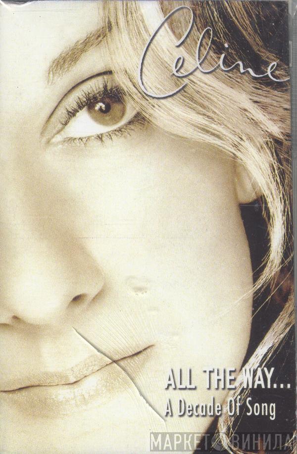  Céline Dion  - All The Way... A Decade Of Song