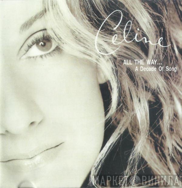  Céline Dion  - All The Way... A Decade Of Song