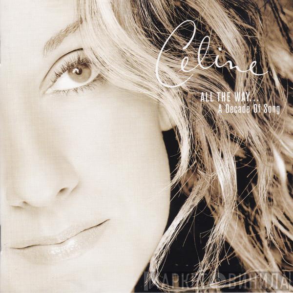Céline Dion - All The Way... A Decade Of Song