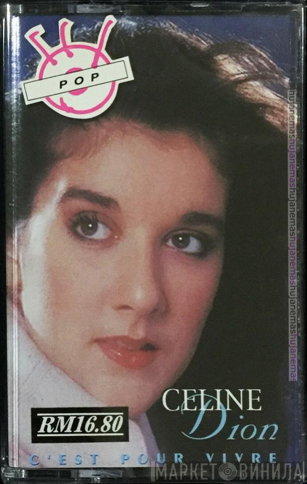  Céline Dion  - C'est Pour Vivre
