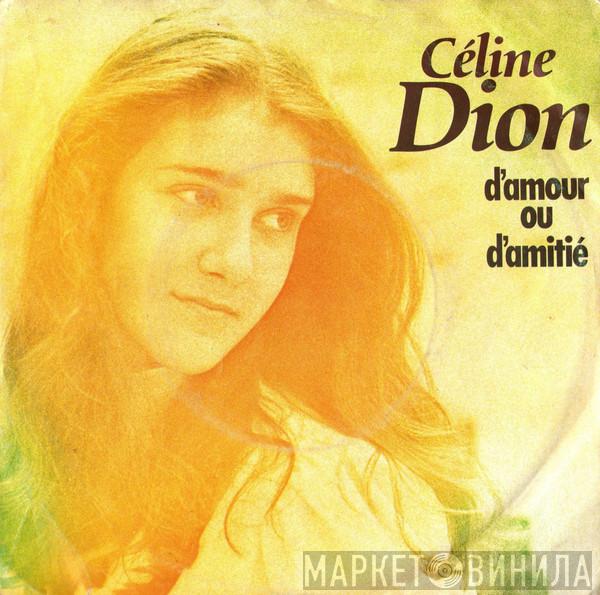  Céline Dion  - D'amour Ou D'amitié