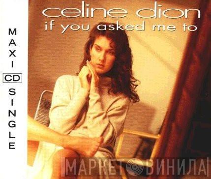  Céline Dion  - If You Asked Me To