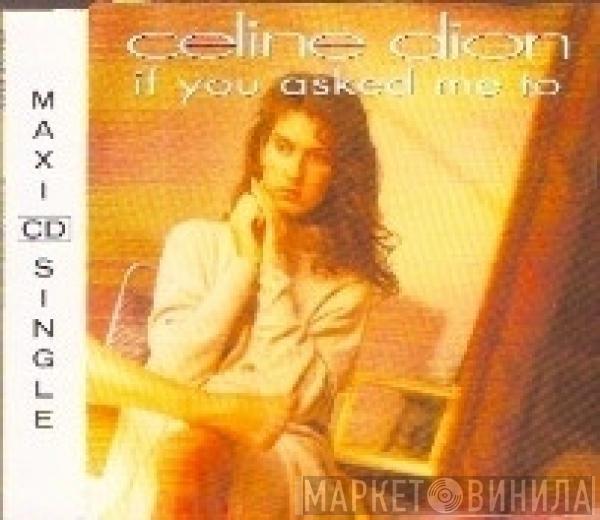  Céline Dion  - If You Asked Me To