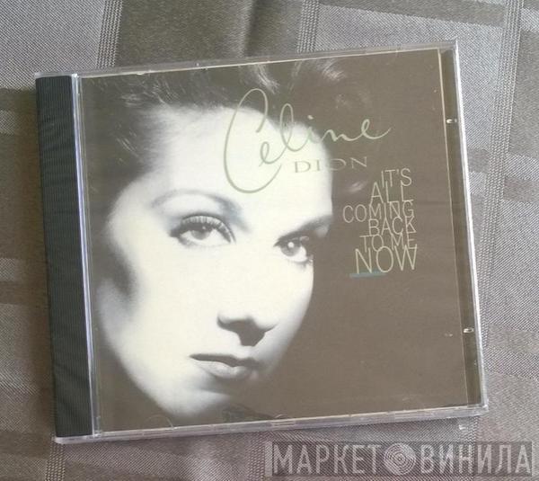  Céline Dion  - It's All Coming Back To Me Now