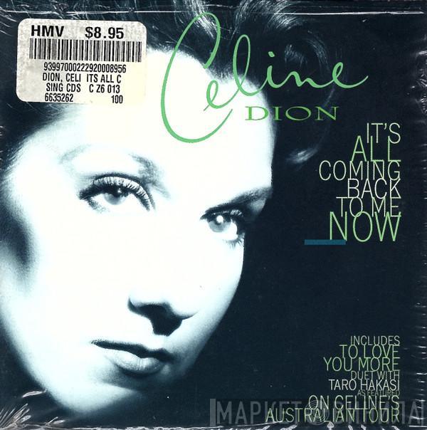  Céline Dion  - It's All Coming Back To Me Now