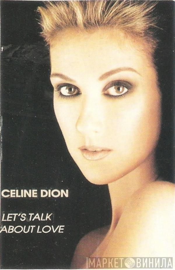  Céline Dion  - Let's Talk About Love