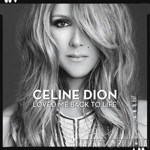 Céline Dion - Loved Me Back To Life