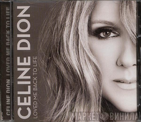  Céline Dion  - Loved Me Back To Life