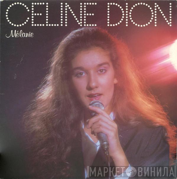  Céline Dion  - Mélanie