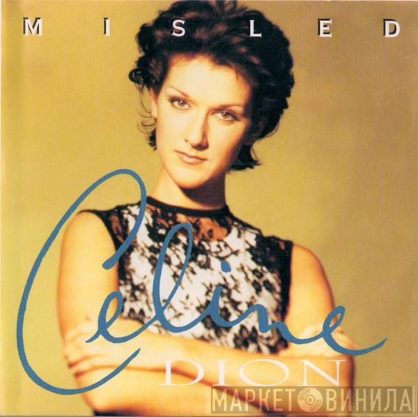  Céline Dion  - Misled