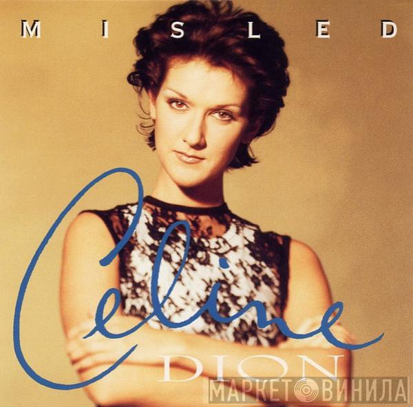  Céline Dion  - Misled